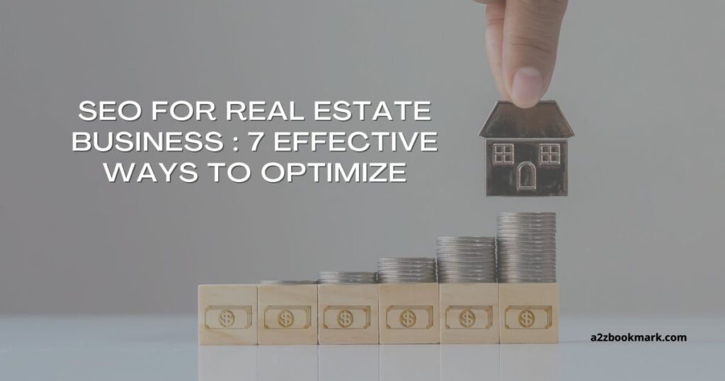 7 Effective Ways SEO for Real Estate Business