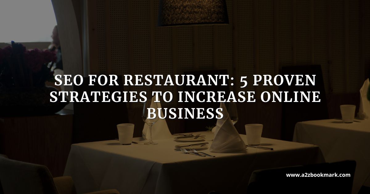 SEO for Restaurant: 5 Proven Strategies to Increase Online Business