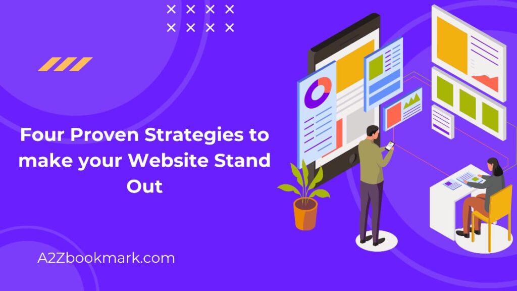 Four Proven Strategies to Make Your Website Stand Out