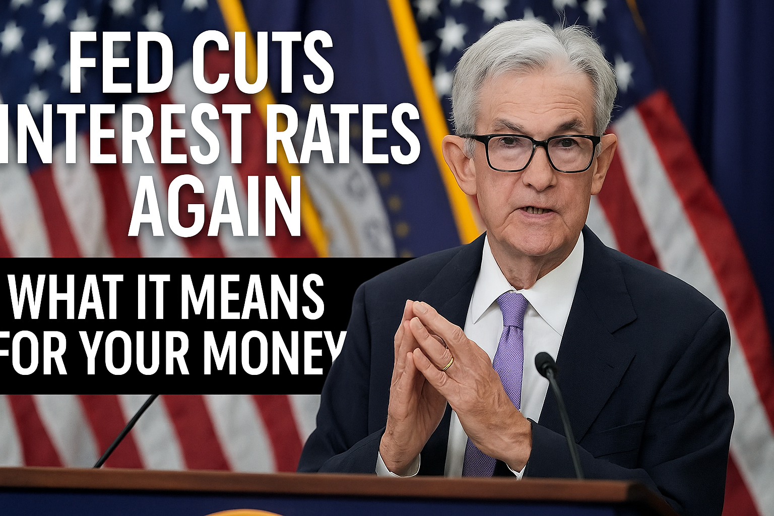 Fed Cuts Interest Rates Again