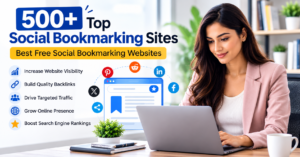 500+ Top Social Bookmarking Sites | Best Free Social Bookmarking Websites List With High DA PA